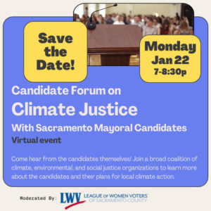 2024 Mayoral Candidate Forum on Climate Justice on Jan. 22nd, co-sponsored by Strong SacTown!