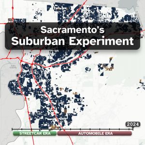 Sacramento’s Suburban Experiment