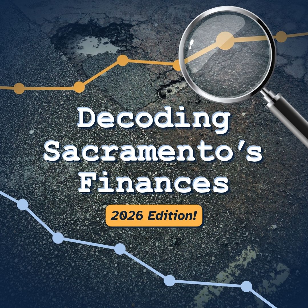 Decoding Sacramento’s Finances (2026 update)